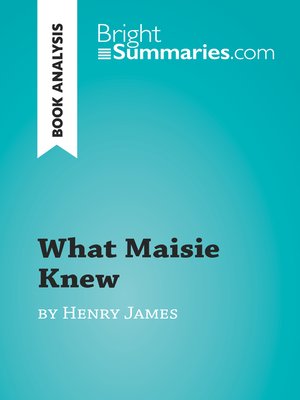 cover image of What Maisie Knew by Henry James (Book Analysis)